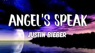 Justin Bieber - Angels Speak (Lyrics)