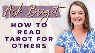 How to Read Tarot for Others | Biddy Tarot Podcast
