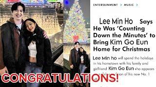 Lee Min Ho Says He Was 'Counting Down the Minutes' to Bring Kim Go Eun Home for Christmas