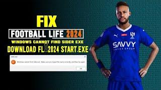 football life 2024 sider exe windows cannot find the  fl_2024 start file lost not found