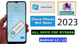 May 2023:- All Oppo Android 13 Frp Bypass/Unlock - Clone Phone Not Working Solution - Without Pc