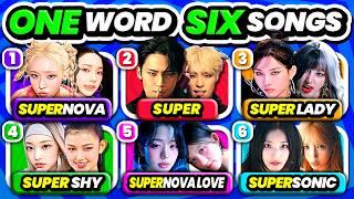 SAVE ONE KPOP SONG: 1 Word, 6 Songs Challenge  KPOP GAME 2024