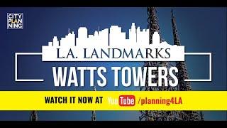 Los Angeles Landmarks | Watts Towers Arts Center Campus - Historic-Cultural Monument No. 15