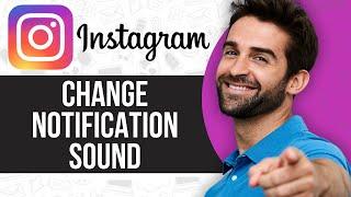 How To Change Instagram Notification Sound on iPhone