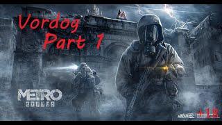 Metro Exodus / STRICTLY +18 ! ORD VORDOG / CRITICIZED BUT LOVED IT