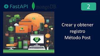 Fastapi | mongoDB | Crear y obtener registro