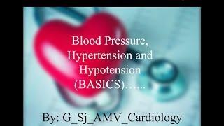 Blood Pressure, Hypertension and Hypotension (Basics)