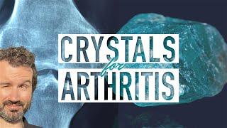 Best Crystals for Arthritis Pain