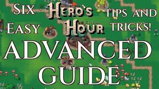 ADVANCED GUIDE - Hero's Hour - Tips / Tricks / Strategies