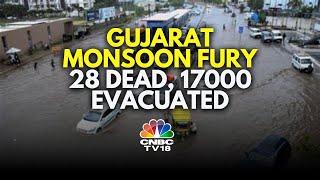 Gujarat Rain | Death Toll Reaches 28, 17,000 People Evacuated | Red Alert Issued In The State | N18V