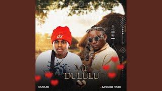 My Dululu (feat. Mnqobi yazo)