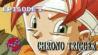 WE'RE BACK!  | CHRONO TRIGGER [1]