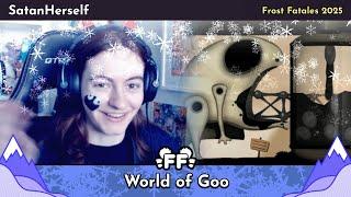 World of Goo by SatanHerself in 52:45 - Frost Fatales 2025