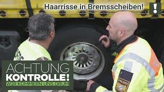 LKW zu hoch und Bremsscheibe mit Haarrissen!  Mängel bei LKW Kontrolle | Achtung Kontrolle