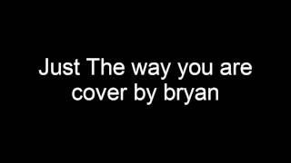 Just The Way you are cover