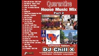 Quarantine House Music Mix 2 - President Elect/Social Injustice Edition by DJ Chill X