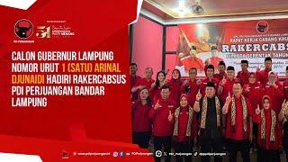 Calon Gubernur Lampung Nomor Urut 1 Arinal Djunaidi Hadiri Rakercabsus PDI Perjuangan Bandar Lampung