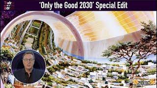 Special edit of my 'Twice upon a Time': Only the Good 2030! Futurist and FilmMaker Gerd Leonhard