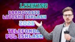 liteking.io saytida sarmoyasiz pul ishlash 2023