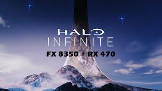 FX 8350 + RX 470 4Gb / Halo Infinite All Settings