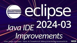 Eclipse 2024-03 Java IDE Improvements