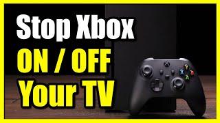 How to Stop Xbox Series X Turning ON or Off TV (Best Tutorial)