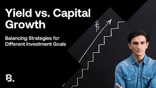 Yield vs. Capital Growth | No BS With Birchy | Ep 142