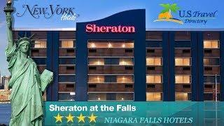 Sheraton at the Falls - Niagara Falls Hotels, New York