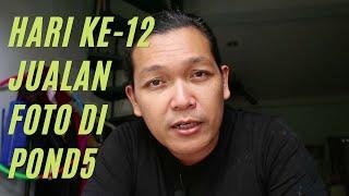 Pengalaman Hari ke 12 Jualan Foto di POND5 #pond5 #passiveincome