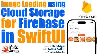 Ch. 8.10 Loading & Displaying Images from Firebase Cloud Storage in a SwiftUI ScrollView (2024)