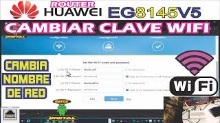 CAMBIAR CLAVE Y NOMBRE RED | ROUTER HUAWEI EG8145V5