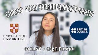 Cursos GRATIS para APRENDER INGLÉS  ONLINE + CERTIFICADO: CAMBRIDGE, BRITISH COUNCIL