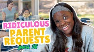 Crazy Parent Requests Part 16   Part 1   Final