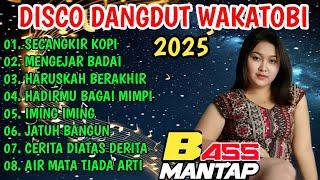 DISCO DANGDUT WAKATOBI 2025 - SPESIAL ALBUM DANGDUT PILIHAN BASS MANTAP