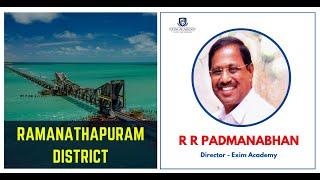 Ramanathapuram District Export Profile - R R Padmanabhan, Director - Exim Academy