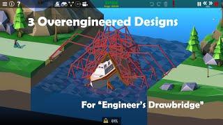 3 Overengineered Designs For "Engineer's Drawbridge"