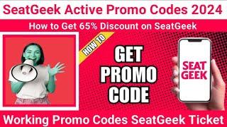 Seatgeek Promo Codes 2024 | Working Promo Code for Seat Geek Ticket, Verified SeatGeek Codes