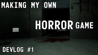 Making My Own Horror Game - Devlog #1 (Intro)