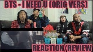 [MV] BTS(방탄소년단) _ I NEED U (ORIGINAL VER.) REACTION/REVIEW