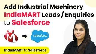 Add Industrial Machinery and Equipments IndiaMART Leads / Enquiries to Salesforce