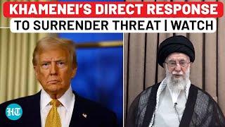Trump Gets Direct Response From Khamenei After ‘Unconditional Surrender’ Threat: ‘Iran Will Not…’
