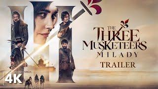 The Three Musketeers - Milady - Official Trailer in 4K