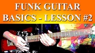 FUNK GUITAR BASICS! - LESSON NO. 2