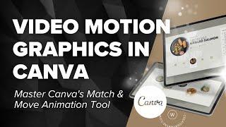 Master Canva's Match & Move: Create Elegant Motion Graphics Easily