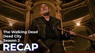 The Walking Dead Dead City RECAP: Season 2