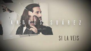 Andrés Suárez - Si la veis (Lyric Video Oficial)