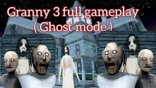 Granny 3 Ghost Mode || Full Gameplay || Horor Games || Neutron Gamerz