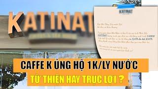 KHỦNG HOẢNG TRUYỀN THÔNG KATINAT - GÂY PHẪN NỘ và PHẢN CẢM : CĐM CHỈ TRÍCH GAY GẮT & PHẢI “QUAY XE”