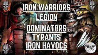 The Iron Warriors Legion - Brotherhoods and Elites (Dominators, Tyrants, Havocs)