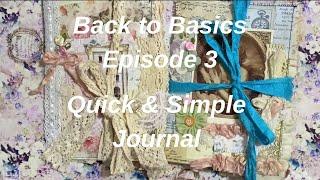 Back to Basics Ep 3 Quick & Simple Journal